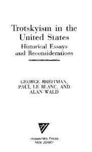 Trotskyism in the United States Historical Essays and Reconsiderations  GEORGE BREITMAN,