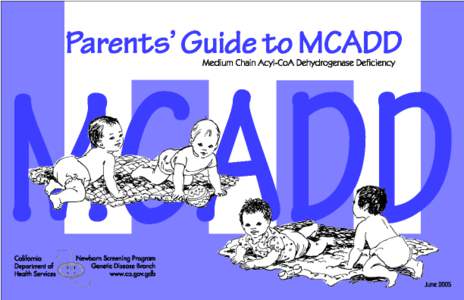 Table of Contents Contents Page  What is MCADD? ........................................ 1-5