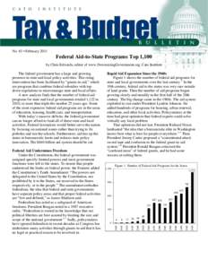 No. 63 • February[removed]Federal Aid-to-State Programs Top 1,100 by Chris Edwards, editor of www.DownsizingGovernment.org, Cato Institute  Figure 1. Number of Federal Aid Programs for the States