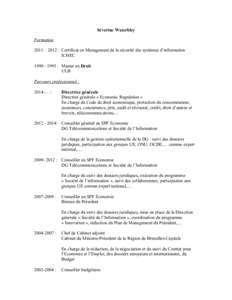 Séverine Waterbley Formation 2011 – 2012 : Certificat en Management de la sécurité des systèmes d’information ICHEC : Master en Droit ULB
