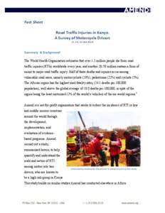    Fact	
  Sheet	
     Road	
  Traffic	
  Injuries	
  in	
  Kenya:	
   A	
  Survey	
  of	
  Motorcycle	
  Drivers	
  