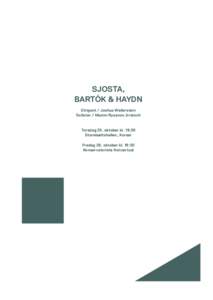 Sjosta, bartók & Haydn Dirigent / Joshua Weilerstein Solister / Maxim Rysanov, bratsch  Torsdag 25. oktober kl. 19:30