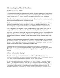 Still Some Surprises, After All These Years by Michael J. Lindsay[removed]I would like to share with you some interesting findings I recently gleaned from a basic class on several issues concerning law enforcement prof