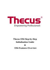 Thecus OS6 Step-by-Step Initialization Guide & OS6 Features Overview  OS6 Step-by-Step Configuration ................................................................................... 3