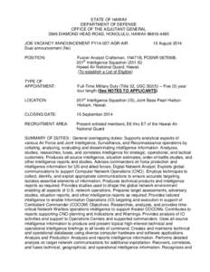 STATE OF HAWAII DEPARTMENT OF DEFENSE OFFICE OF THE ADJUTANT GENERAL 3949 DIAMOND HEAD ROAD, HONOLULU, HAWAII[removed]JOB VACANCY ANNOUNCEMENT FY14-037-AGR-AIR Dual announcement (No)