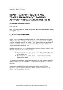 Australian Capital Territory  ROAD TRANSPORT (SAFETY AND TRAFFIC MANAGEMENT) PARKING AUTHORITY DECLARATION[removed]No 1) Disallowable instrument DI2005–3