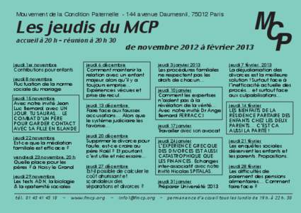 Mouvement de la Condition Paternelle[removed]avenue Daumesnil, 75012 Paris  Les jeudis du MCP accueil à 20 h - réunion à 20 h 30  jeudi 1er novembre