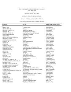 THE UNIVERSITY INTERSCHOLASTIC LEAGUE P. O. BOX 8028 AUSTIN, TEXAS[removed]ONE-ACT PLAY ENTRIES[removed]Listed in Alphabetical Order by Town/School 1218 SENIOR HIGH SCHOOLS PARTICIPATING