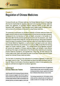 Chapter 3  Regulation of Chinese Medicines To ensure the safe use of Chinese medicines, the Chinese Medicine Council of Hong Kong (the Council) implemented the regulatory measures for the licensing of Chinese medicines t