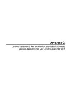 APPENDIX G California Department of Fish and Wildlife, California Natural Diversity Database, Special Animals List, Terrestrial, September 2014 Multiple Occurrences per Page California Department of Fish and Wildlife