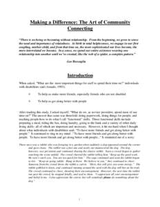 Making a Difference: The Art of Community Connecting “There is no being or becoming without relationship. From the beginning, we grow to sense the need and importance of relatedness. At birth in total helplessness, we 