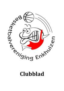 Clubblad  Woord vooraf Goedendag clubgenoten, Welkom bij de eerste editie van ons clubblad. Wij (Chris en Ernst) hebben besloten om een clubblaadje te maken. Het leek ons leuk om hierin jullie dingen mee te delen, want 