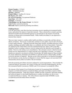 Project Number: [removed]Title: SENSOR-Pesticides Division: DSHEFS Project Officer: Geoffrey M. Calvert PO Degree: MD, MPH PO Area of Expertise: Occupational Medicine