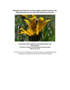 Management Plans for mardon skipper (Polites mardon ssp. klamathensis) sites on Lily Glen and Howard Prairie Prepared by Rich Hatfield, Scott Hoffman Black, and Sarina Jepsen The Xerces Society for Invertebrate Conservat