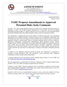 ANNOUNCEMENT Texas Animal Health Commission “Serving Texas Animal Agriculture Since 1893” Dee Ellis, DVM, MPA ● Executive Director P.O. Box l2966 ● Austin, Texas 78711 ● ([removed]http://www.tahc.texas.gov