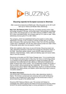 Ebuzzing expands its European success to Americas After a second consecutive profitable year, Ebuzzing gears up for 2014 with their eye on Native and Mobile Video Advertising. New York, 6th February 2014: Ebuzzing, the f