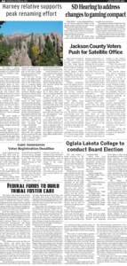 A4 • THURSDAY, OCTOBER 16, 2014  LAKOTA COUNTRY TIMES Harney relative supports SD Hearing to address peak renaming effort changes to gaming compact