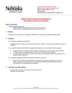 Information Technology Services Spam Email Complaints (Handling of) Effective Date: March 5, 2007 Revised Date: Reviewed Date: October 2009, October 2011