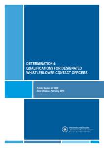 DETERMINATION 4: QUALIFICATIONS FOR DESIGNATED WHISTLEBLOWER CONTACT OFFICERS Public Sector Act 2009 Date of Issue: February 2010