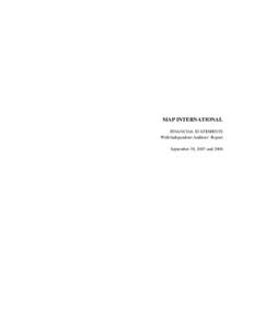 MAP INTERNATIONAL FINANCIAL STATEMENTS With Independent Auditors’ Report September 30, 2007 and 2006  MAP INTERNATIONAL