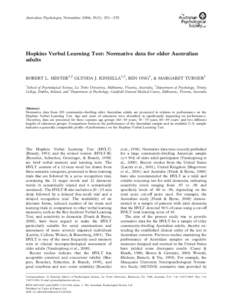 Australian Psychologist, November 2004; 39(3): 251 – 255  Hopkins Verbal Learning Test: Normative data for older Australian adults ROBERT L. HESTER1,2 GLYNDA J. KINSELLA1,3, BEN ONG1, & MARGARET TURNER1 1