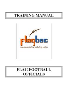 TRAINING MANUAL  FLAG FOOTBALL OFFICIALS  1