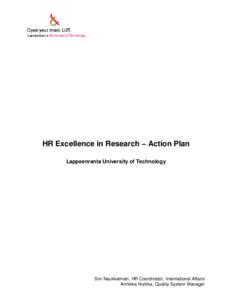 HR Excellence in Research – Action Plan Lappeenranta University of Technology Sini Naukkarinen, HR Coordinator, International Affairs Annikka Nurkka, Quality System Manager