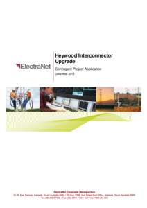 Heywood Interconnector Upgrade Contingent Project Application December[removed]ElectraNet Corporate Headquarters