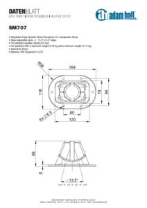 DATENBLATT  DATA SHEET I FICHE TECHNIQUE I HOJA DE DATOS SM707 • Adjustable Angle Speaker Stand Receptacle for Loudspeaker Boxes