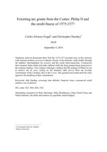 Extorting tax grants from the Cortes: Philip II and the credit freeze ofCarlos Álvarez-Nogal1 and Christophe Chamley2 Draft September 4, 2014