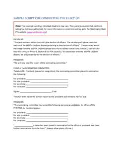 SAMPLE SCRIPT FOR CONDUCTING THE ELECTION  (Note: This is sample wording; individual situations may vary. This example assumes that electronic voting has not been authorized. For more information on electronic voting, go