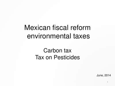 Environmental law / Climate change policy / Public economics / Petroleum products / Carbon tax / Ecotax / Tax / Excise / Carbon credit / Taxation / Environment / Environmental economics