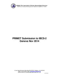 PRIMET: The Association of Private Meteorological Services PRIMET Ltd a Company limited by guarantee. Registered in England NoPRIMET Submission to IBCS-2 Geneva Nov 2014