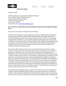 January 13, 2012 The Honorable John Laird, Secretary for Natural Resources Chair, California Ocean Protection Council California Natural Resources Agency 1416 Ninth Street, Suite 1311 Sacramento, CA 95814