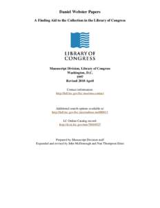 Great Triumvirate / Conservatism in the United States / Daniel Webster / Philhellenes / Webster County /  Georgia / Noah Webster / Webster–Hayne debate / Fletcher Webster / John Tyler / Political parties in the United States / History of the United States / Politics of the United States