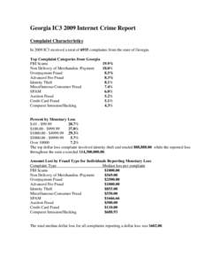 Georgia IC3 2009 Internet Crime Report Complaint Characteristics In 2009 IC3 received a total of 6935 complaints from the state of Georgia. Top Complaint Categories from Georgia FBI Scams 19.9%