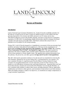 Review of Priorities  Introduction Land of Lincoln Legal Assistance Foundation, Inc. (Land of Lincoln) establishes priorities for the delivery of legal services in order to target our limited resources to best address th