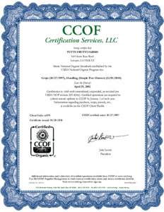 hereby certifies that TUTTI FRUTTI FARMS 5645 Santa Rosa Road Lompoc, CAUS  Meets National Organic Standards established by the