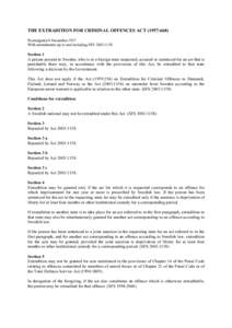 THE EXTRADITION FOR CRIMINAL OFFENCES ACT (1957:668) Promulgated 6 December 1957 With amendments up to and including SFS 2003:1158 Section 1 A person present in Sweden, who is in a foreign state suspected, accused or sen