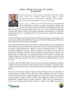 ABDUL “SOHAIL” RAO, M.D., M.A., D.PHIL BIOGRAPHY Dr. Rao currently serves as the System Vice President for Research, Ochsner Health System Vice President )Middle Eastern Region), Ochsner International. He also serves