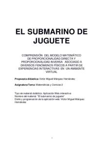 EL SUBMARINO DE JUGUETE COMPRENSIÓN DEL MODELO MATEMÁTICO DE PROPORCIONALIDAD DIRECTA Y PROPORCIONALIDAD INVERSA ASOCIADO A DIVERSOS FENÓMENOS FÍSICOS A PARTIR DE