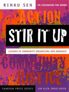 Y STIR IT UP Lessons in Community Organizing and Advocacy Rinku Sen