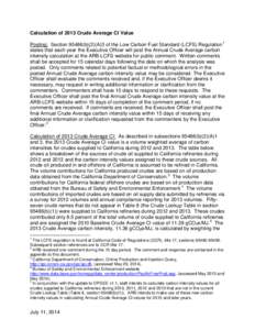 Calculation of 2013 Crude Average CI Value Posting: Section[removed]b)(2)(A)3 of the Low Carbon Fuel Standard (LCFS) Regulation1 states that each year the Executive Officer will post the Annual Crude Average carbon intensi