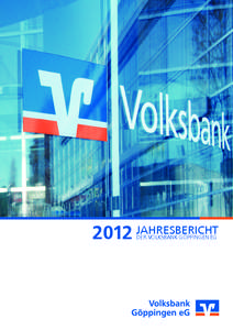 2012 JAHRESBERICHT DER VOLKSBANK GÖPPINGEN EG