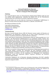 Universal Periodic Review Österreich Bericht des Österreichischen Gehörlosenbundes für die 23. Sitzung der UPR-Arbeitsgruppe Einleitung Der vorliegende Bericht wurde vom Österreichischen Gehörlosenbund (ÖGLB) erst