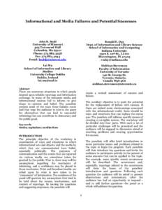 Informational and Media Failures and Potential Successes  John M. Budd Ronald E. Day Dept. of Information and Library Science