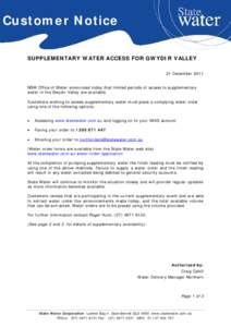 Customer Notice SUPPLEMENTARY WATER ACCESS FOR GWYDIR VALLEY 21 December 2011 NSW Office of Water announced today that limited periods of access to supplementary water in the Gwydir Valley are available.