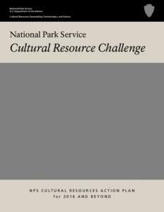 National Park Service Cultural Resource Challenge Action Plan, October 2013
