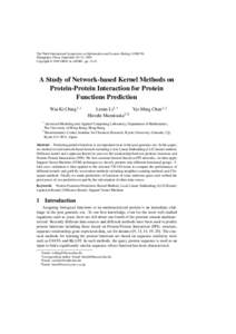 The Third International Symposium on Optimization and Systems Biology (OSB’09) Zhangjiajie, China, September 20–22, 2009 Copyright © 2009 ORSC & APORC, pp. 25–32 A Study of Network-based Kernel Methods on Protein-