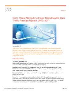 White Paper  Cisco Visual Networking Index: Global Mobile Data Traffic Forecast Update, 2012–2017  February 6, 2013
